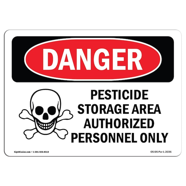 Safety Sign, OSHA Danger, 7" Height, Aluminum, Pesticide Storage Area Authorized Only, Landscape